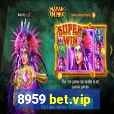 8959 bet.vip